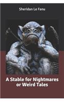A Stable for Nightmares or Weird Tales
