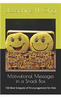 Motivational Messages in a Snack Box: 100 Best Snippets of Encouragement for Kids