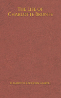 The Life of Charlotte Bronte: (6*9)