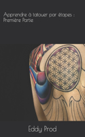Apprendre à tatouer par étapes: Première Partie