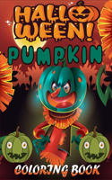 Halloween Pumpkin Coloring Book: The Funny Book Filled With Cute Halloween Zombies, Monster Coloring (Kids Halloween Activity Books)