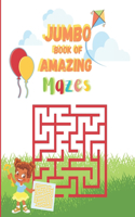 Jumbo Book of Amazing Mazes: Amazing Maze Activity Book Up Over 100 Mazes + Unicorn Themed Mazes