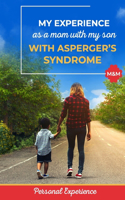 My Experience as a Mom with My Son with Asperger´s Syndrome