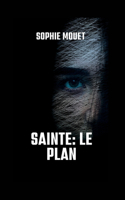 Sainte: Le Plan