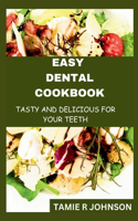 Easy Dental Cookbook