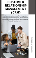 Customer Relationship Management (Crm)