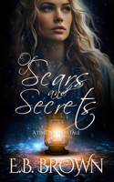 Of Scars and Secrets: (2 Time Walkers Tales)