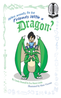 Who Wants to be Friends With a Dragon?