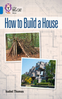 How to Build a House: Band 16/Sapphire(Collins Big Cat)