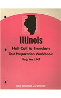 Illinois Holt Call to Freedom Test Preparation Workbook: Help for ISAT