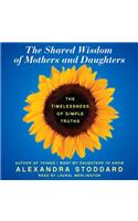The Shared Wisdom of Mothers and Daughters