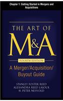 The Art of M&A, Fourth Edition, Chapter 1 - Getting Started in Mergers and Acquisitions