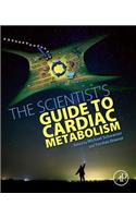 The Scientist's Guide to Cardiac Metabolism