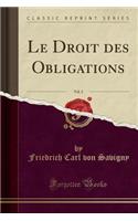 Le Droit Des Obligations, Vol. 2 (Classic Reprint)