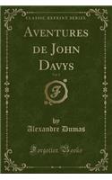 Aventures de John Davys, Vol. 2 (Classic Reprint)