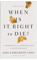 When Is It Right to Die?