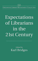 Expectations of Librarians in the 21st Century