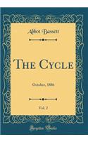 The Cycle, Vol. 2: October, 1886 (Classic Reprint)