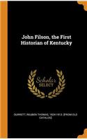 John Filson, the First Historian of Kentucky