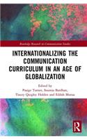 Internationalizing the Communication Curriculum in an Age of Globalization