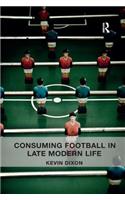 Consuming Football in Late Modern Life