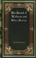 The Sword of Welleran and Other Stories