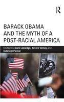 Barack Obama and the Myth of a Post-Racial America