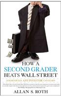 How a Second Grader Beats Wall Street: Golden Rules Any Investor Can Learn