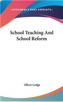 School Teaching And School Reform