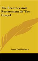 The Recovery And Restatement Of The Gospel