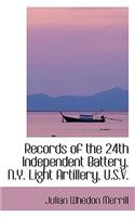 Records of the 24th Independent Battery, N.Y. Light Artillery, U.S.V.