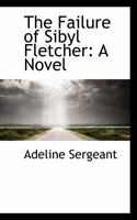 The Failure of Sibyl Fletcher: (English)