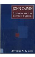 John Calvin Student of Church Fathers