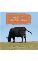 Cow Tale: Why Am I Different?