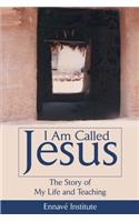 I Am Called Jesus