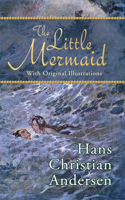 Little Mermaid (With Original Illustrations)