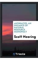 Anthracite; An Instance of Natural Resource Monopoly