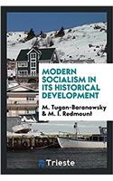 MODERN SOCIALISM IN ITS HISTORICAL DEVEL