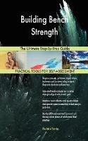 Building Bench Strength The Ultimate Step-By-Step Guide