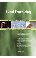 Event Processing A Complete Guide - 2019 Edition