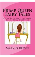 Primp Queen Fairy Tales