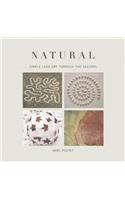 Natural: Simple Land Art Through the Seasons