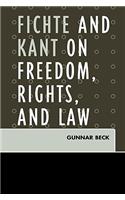 Fichte and Kant on Freedom, Rights, and Law