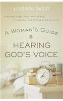 A Woman`s Guide to Hearing God`s Voice – Finding Direction and Peace Through the Struggles of Life