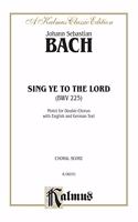 Sing Ye to the Lord Singet dem Herrn