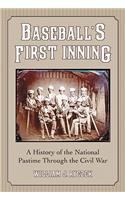 Baseball's First Inning