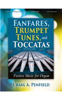 Fanfares, Trumpet Tunes, and Toccatas: Festive Music for Organ