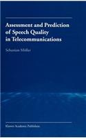 Assessment and Prediction of Speech Quality in Telecommunications