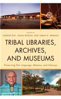 Tribal Libraries, Archives, and Museums