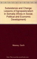 Subsistence and Change: Lessons of Agropastoralism in Somalia